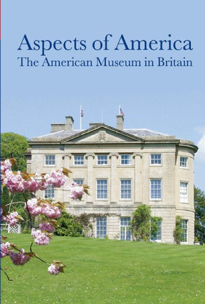 Aspects of America: The American Museum in Britain cover