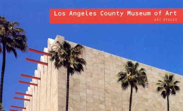 Los Angeles County Museum of Art: Art Spaces cover