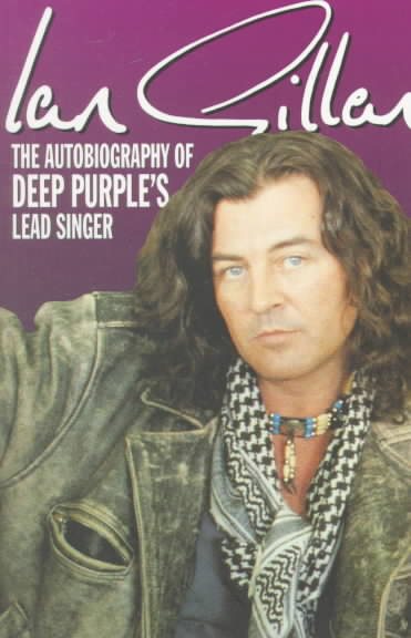 Ian Gillan: The Autobiography of Deep Purple's Lead Singer cover