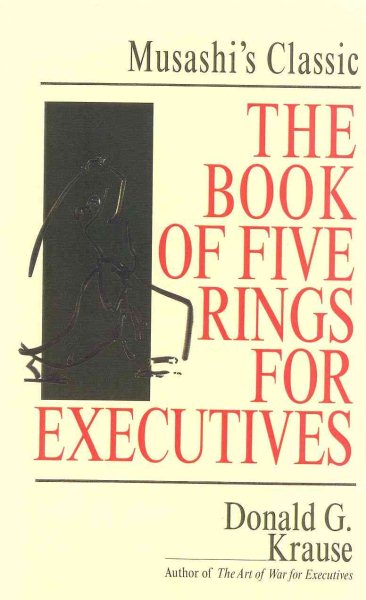The Book of Five Rings for Executives: Musashi's Classic Book of Competitive Tactics cover