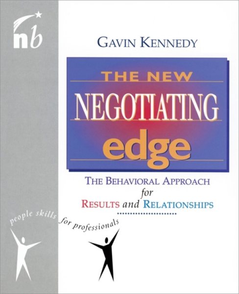 The New Negotiating Edge: The Behavioural Approach for Results and Relationships (People Skills for Professionals) cover