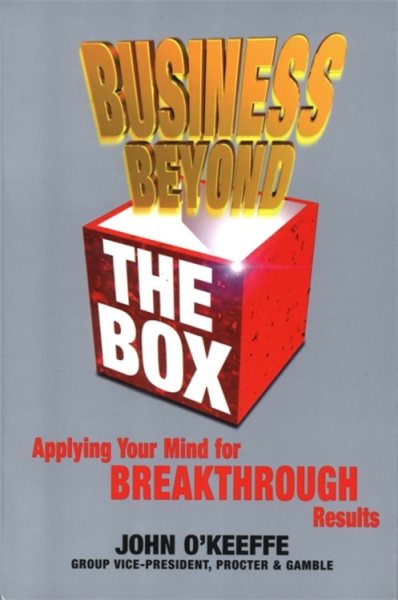 Business Beyond the Box: Applying Your Mind for Breakthrough Results cover