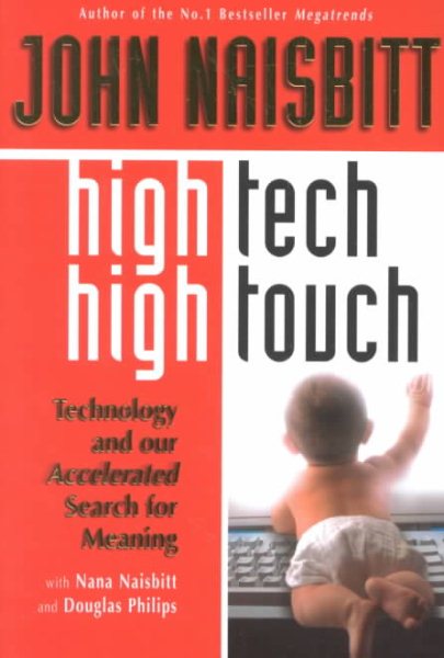 High Tech/High Touch: Technology and Our Search for Meaning cover