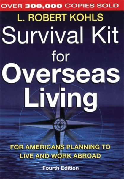Survival Kit for Overseas Living: For Americans Planning to Live and Work Abroad cover