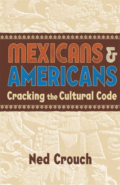 Mexicans & Americans: Cracking the Culture Code cover