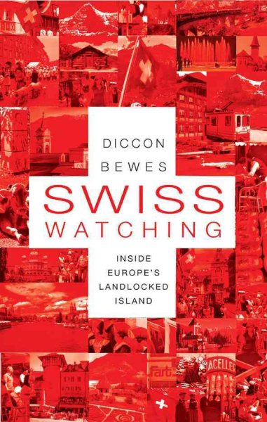 Swiss Watching: Inside Europe's Landlocked Island cover