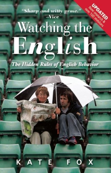 Watching the English: The Hidden Rules of English Behavior cover