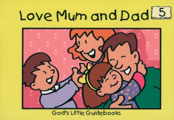 Love Mum & Dad (God's Little Guidebooks) cover