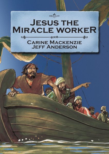 Jesus the Miracle Worker (Bible Alive) cover