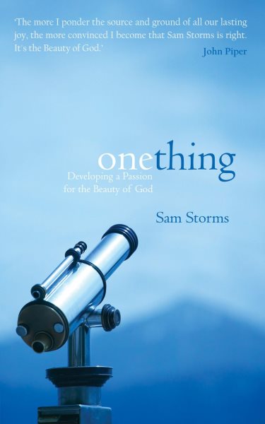 One Thing: Developing a Passion for the Beauty of God cover