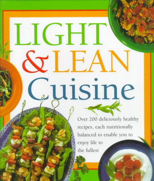 Light and Lean Cuisine: More Than 200 Simple and Delicious Recipes cover