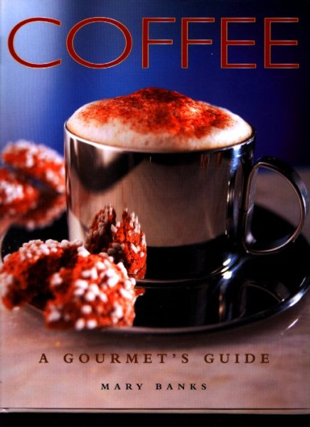 Coffee:A Gourmets Guide cover