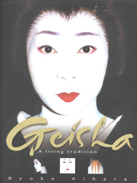 Geisha : A Living Tradition cover