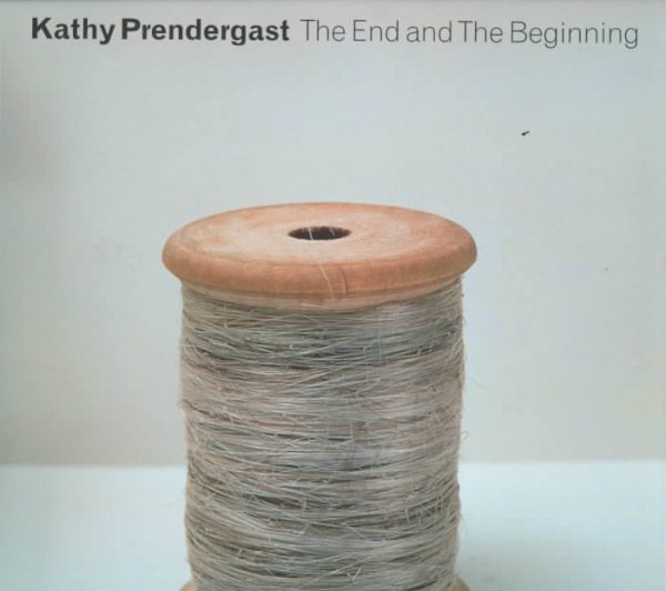Kathy Prendergast: The End and the Beginning cover