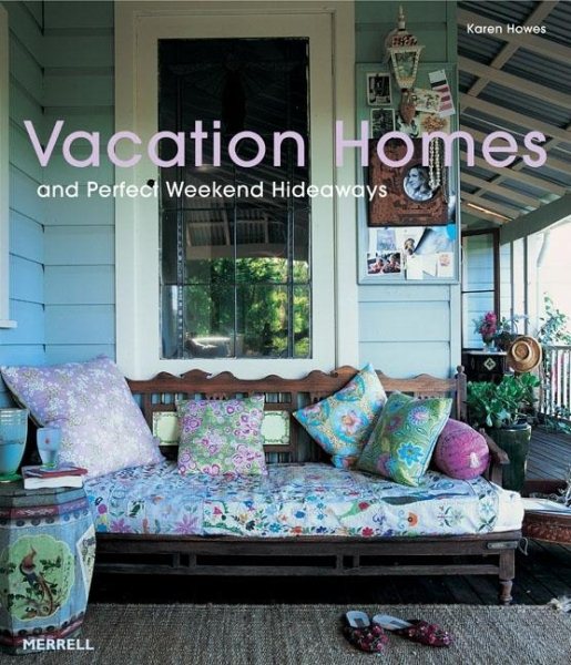 Vacation Homes and Perfect Weekend Hideaways cover