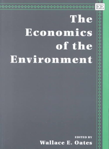 The Economics of the Environment (An Elgar Critical Writings Reader) (New Horizons in Management Series) cover