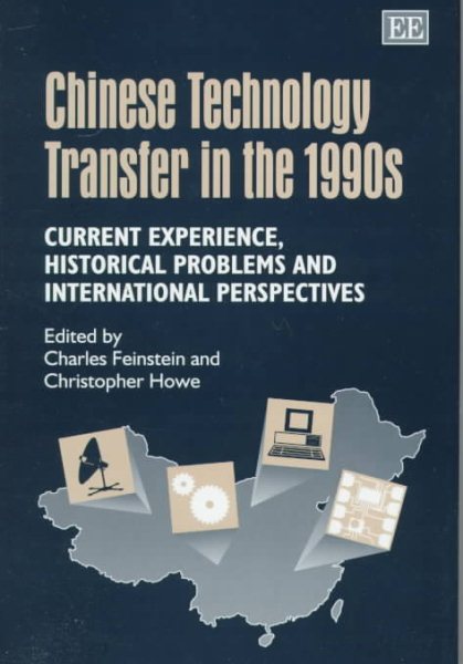 Chinese Technology Transfer in the 1990s: Current Experience, Historical Problems and International Perspectives cover