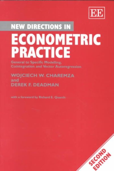 New Directions in Econometric Practice: General to Specific Modelling, Cointegration, and Vector Autoregression cover