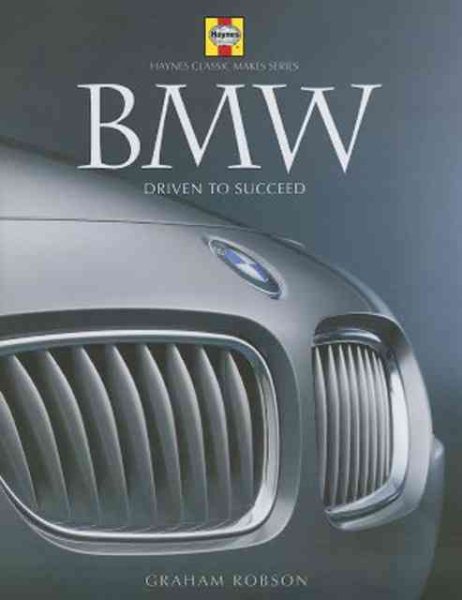 BMW: Driven to Succeed (Haynes Classic MakesSeries) cover