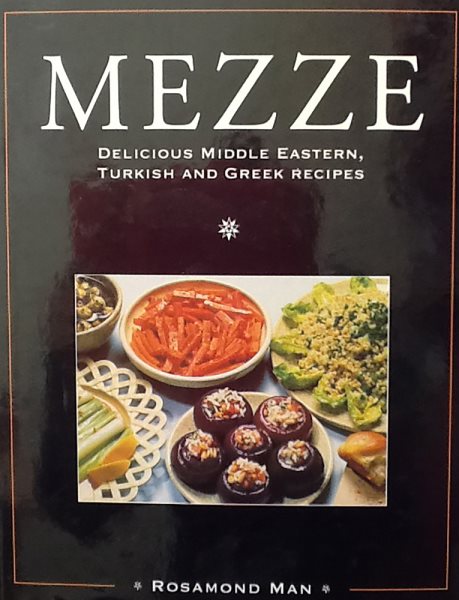 Mezze: Delicious Middle Eastern, Turkish and Greek Recipes cover