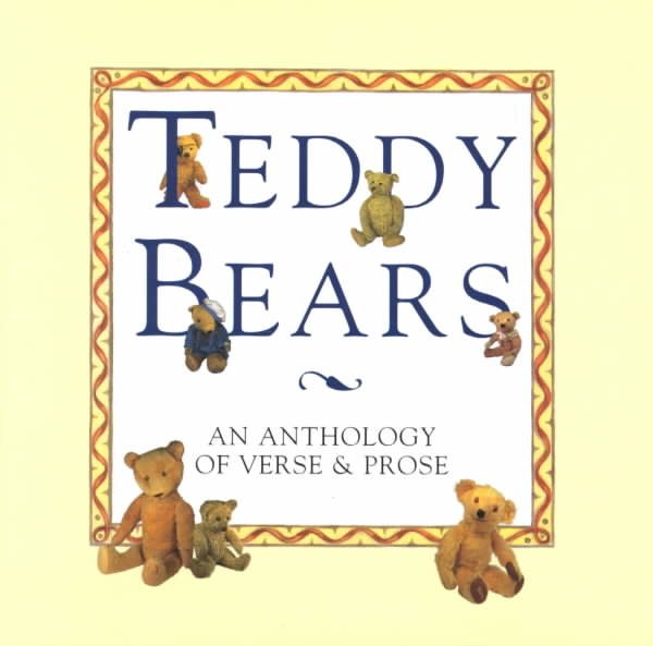 Teddy Bears: An Anthology of Verse & Prose cover