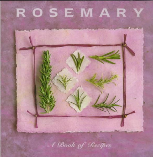 Rosemary: A Book of Recipes (Cooking With Series) cover