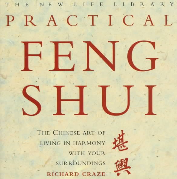 Practical Feng Shui: The Chinese Art of Living in Harmony With Your Surroundings (New Life Library Series) cover