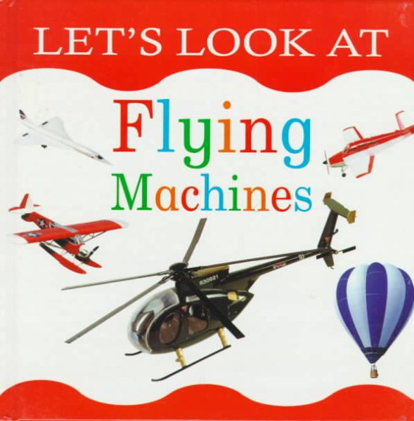Flying Machines (Let's Look Series) cover