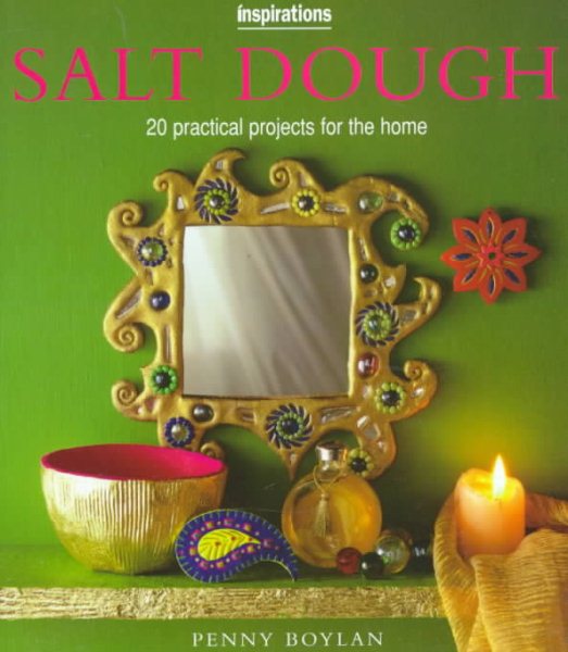 Salt Dough: 20 Practical Projects for the Home (Inspirations Series) cover
