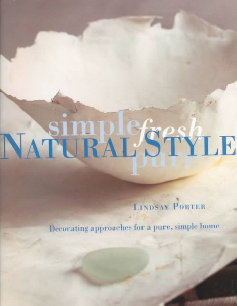 Natural Style: Decorating Approaches for a Pure, Simple Home cover