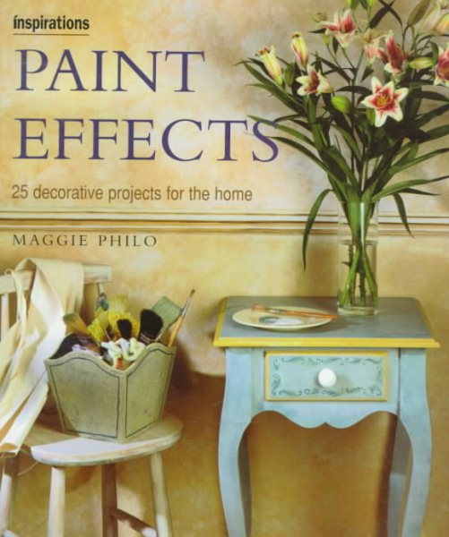 Paint Effects: 25 Decorative Projects for the Home (Inspirations Series) cover