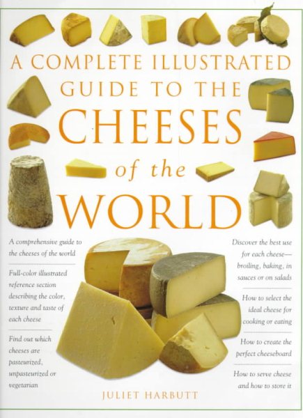 A Complete Illustrated Guide to the Cheese of the World cover