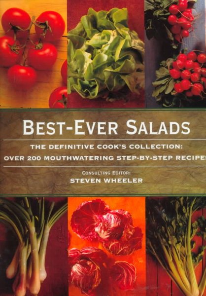 Best-Ever Salads: The Definitive Cook's Collection: Over 200 Mouthwatering Step-by-Step Recipes cover