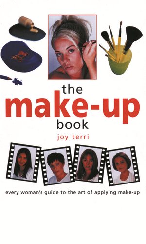 The Make-Up Book: Every Woman's Guide to the Art of Applying Make-Up cover