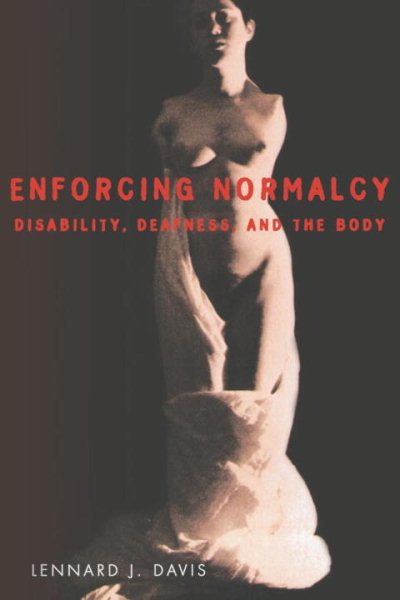 Enforcing Normalcy: Disability, Deafness, and the Body cover