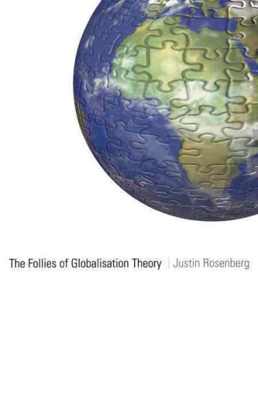 The Follies of Globalisation Theory: Polemical Essays cover
