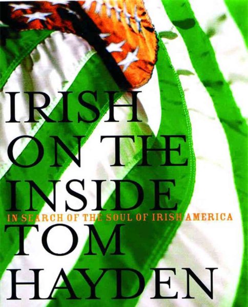 Irish on the Inside: In Search of the Soul of Irish America cover