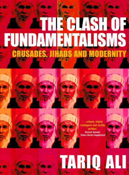 The Clash of Fundamentalisms: Crusades, Jihads and Modernity cover