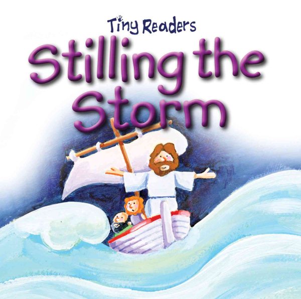 Stilling the Storm (Tiny Readers) cover