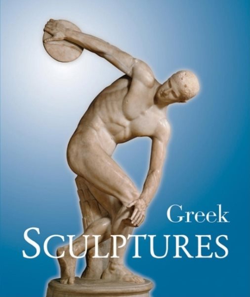 Greek Sculpture: Its Spirit and Its Principles (Temporis) cover