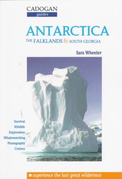 Antarctica, The Falklands & South Georgia (Cadogan Guides)