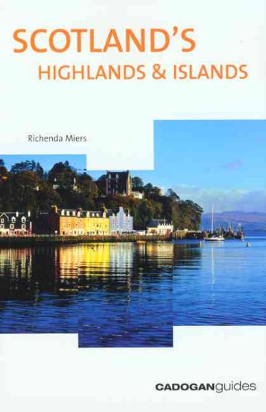 Scotland's Highlands & Islands, 4th (Country & Regional Guides - Cadogan) cover