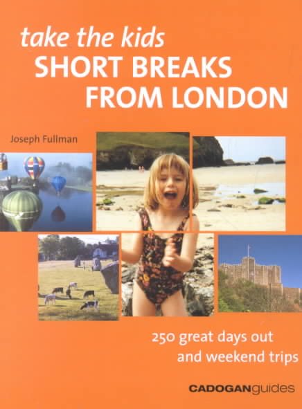 Take the Kids: Short Breaks from London (Take the Kids - Cadogan) cover