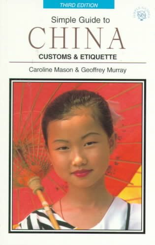 SIMPLE GT CHINA 3RD ED.-PB (SIMPLE GUIDES CUSTOMS AND ETIQUETTE) cover