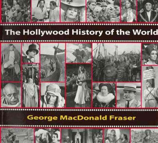 The Hollywood History of the World: Film Stills From the Kobal Collection cover