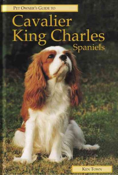CAVALIER KING CHARLES SPANIELS (Pet Owner's Guide Series) cover