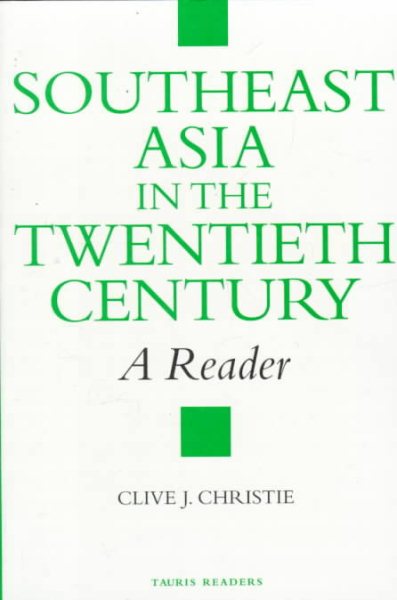 Southeast Asia in the Twentieth Century: A Reader (Tauris Readers) cover