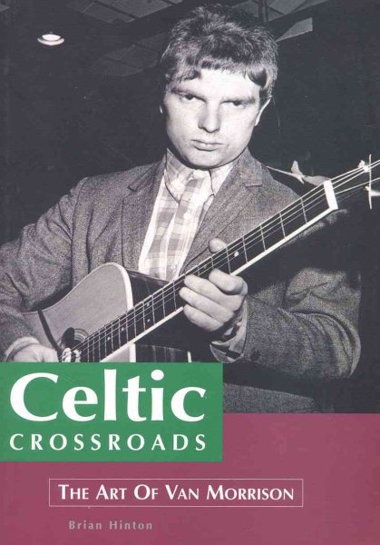 Celtic Crossroads: The Art of Van Morrison (Sanctuary Music Library) cover