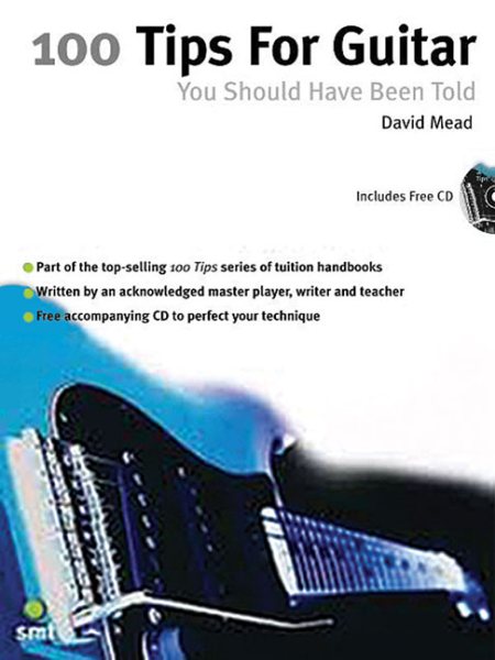 100 Tips for Guitar You Should Have Been Told (Includes Cd)