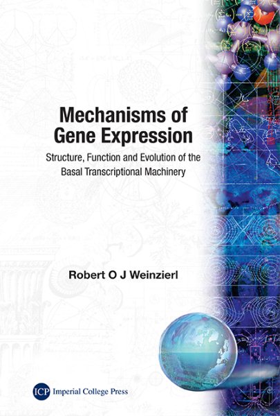 Mechanisms of Gene Expression: Structure, Function and Evolution of the Basal Transcriptional Machinery cover